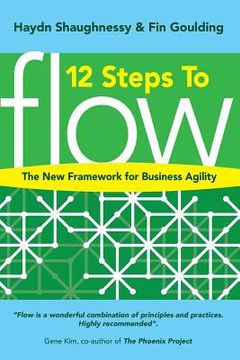 portada 12 Steps to Flow: The New Framework for Business Agility (en Inglés)