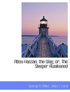 portada abou hassan, the wag; or, the sleeper awakened (en Inglés)