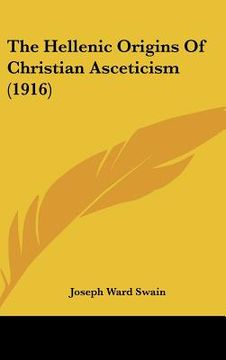 portada the hellenic origins of christian asceticism (1916) (en Inglés)