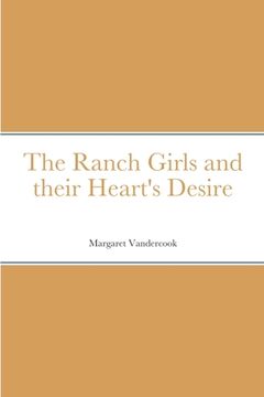 portada The Ranch Girls and their Heart's Desire (en Inglés)