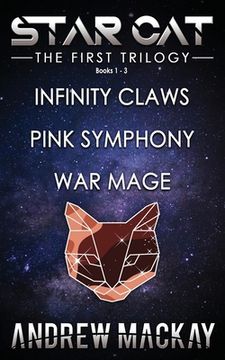 portada Star Cat: The First Trilogy (Books 1 - 3: Infinity Claws, Pink Symphony, War Mage): The Science Fiction & Fantasy Adventure Box (in English)