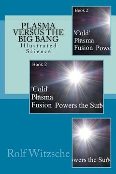 portada Plasma Versus the Big Bang: Illustrated Science (in English)