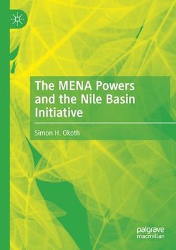 portada The Mena Powers and the Nile Basin Initiative (en Inglés)