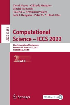 portada Computational Science - Iccs 2022: 22nd International Conference, London, Uk, June 21-23, 2022, Proceedings, Part II