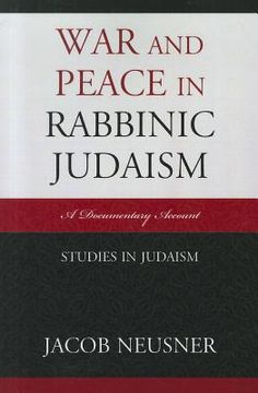 portada war and peace in rabbinic judaism: a documentary account (en Inglés)
