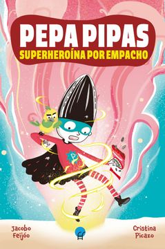 portada Pepa Pipas. Superheroina por Empacho (in Spanish)