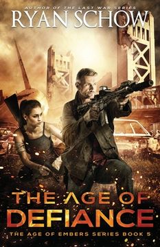 portada The Age of Defiance: A Post-Apocalyptic Survival Thriller (en Inglés)
