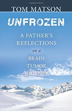 portada Unfrozen: A Father's Reflections on a Brain Tumor Journey