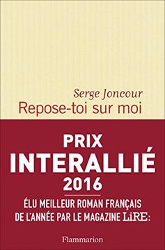portada Repose-toi sur moi [ Prix interallie 2016 ] (French Edition)