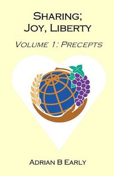 portada Sharing; Joy, Liberty: Volume 1: Precepts (en Inglés)
