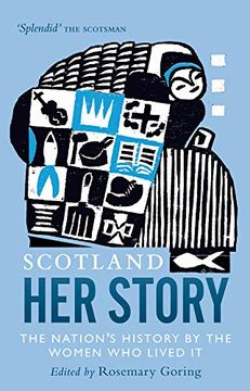 portada Scotland: Her Story: The Nation's History by the Women who Lived it 