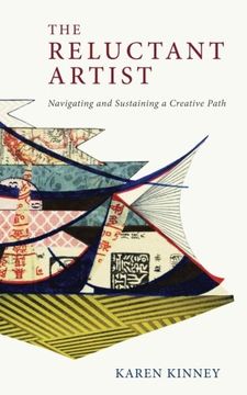 portada The Reluctant Artist: Navigating and Sustaining a Creative Path (en Inglés)
