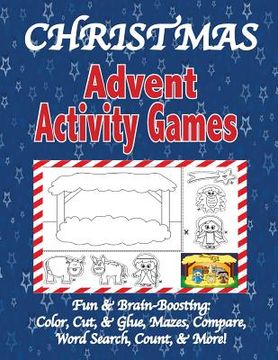 portada Christmas Advent Activity Games: Advent Calendar, Games: Color, Cut, & Glue, Mazes & More, Tips for Using the Book (en Inglés)