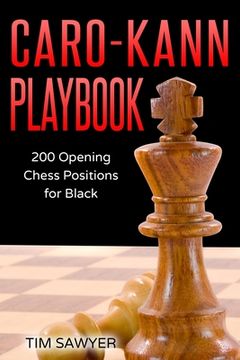 portada Caro-Kann Playbook: 200 Opening Chess Positions for Black (en Inglés)