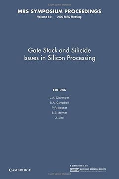 portada Gate Stack and Silicide Issues in Silicon Processing: Volume 611 (Mrs Proceedings) 