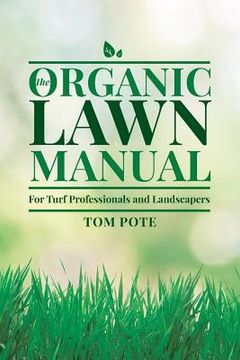 portada The Organic Lawn Manual For Turf Professionals and Landscapers (en Inglés)