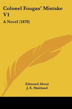 portada colonel fougas' mistake v1: a novel (1878) (in English)