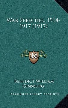 portada war speeches, 1914-1917 (1917) (in English)