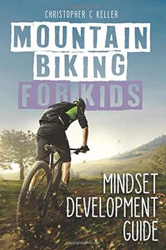 portada Mountain Biking for Kids: Mindset Development Guide (in English)