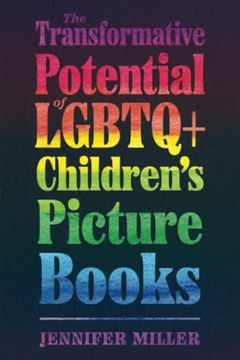 portada The Transformative Potential of Lgbtq+ Children’S Picture Books (Children'S Literature Association Series) (in English)