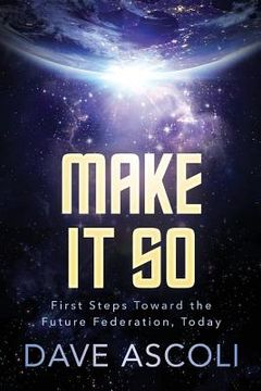 portada Make It So: First Steps Toward A Future Federation, Today (en Inglés)