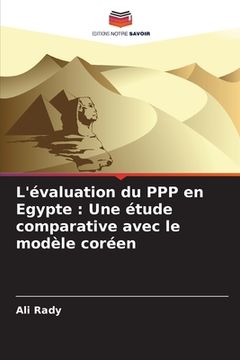 portada L'évaluation du PPP en Egypte: Une étude comparative avec le modèle coréen (en Francés)