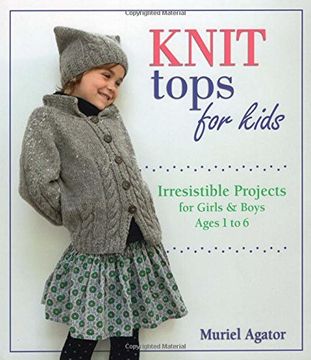 portada Knit Tops for Kids: Irresistible Projects for Girls & Boys Ages 1 to 6