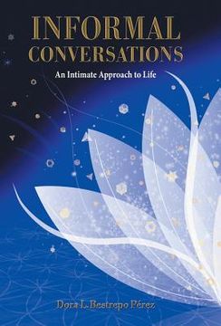 portada Informal Conversations: An Intimate Approach to Life (en Inglés)