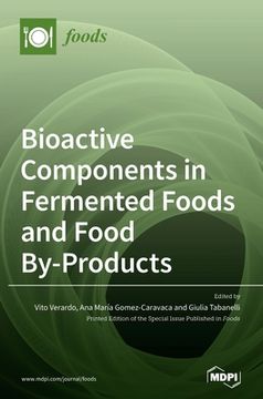 portada Bioactive Components in Fermented Foods and Food By-Products (in English)