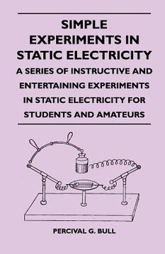 portada simple experiments in static electricity - a series of instructive and entertaining experiments in static electricity for students and amateurs (en Inglés)