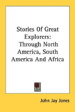 portada stories of great explorers: through north america, south america and africa (en Inglés)