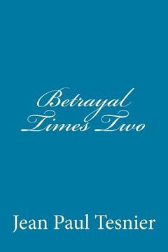 portada Betrayal Times Two (en Inglés)