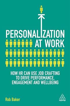 portada Personalization at Work: How hr can use job Crafting to Drive Performance, Engagement and Wellbeing (en Inglés)