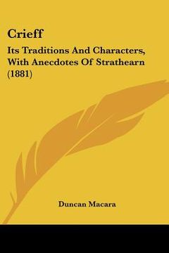 portada crieff: its traditions and characters, with anecdotes of strathearn (1881) (in English)