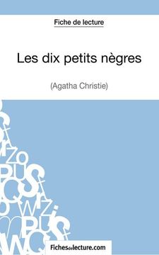portada Les dix Petits Nègres D'agatha Christie (Fiche de Lecture): Analyse Complète de L'oeuvre (en Francés)