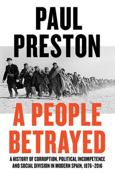portada A People Betrayed: A History of Corruption, Political Incompetence and Social Division in Modern Spain (in English)