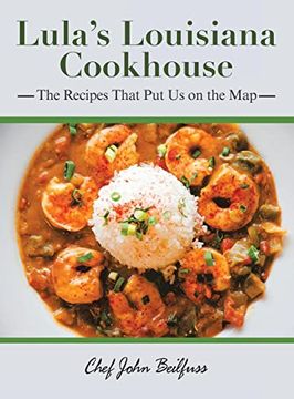 portada Lula's Louisiana Cookhouse: The Recipes That put us on the map (en Inglés)