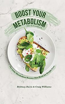 portada Boost Your Metabolism Diet & Cookbook: The Little Metabolism Booster Diet Book for Weight Loss (en Inglés)