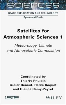 portada Satellites for Atmospheric Sciences 1: Meteorology, Climate and Atmospheric Composition (en Inglés)