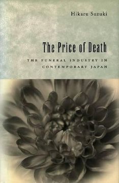 portada The Price of Death: The Funeral Industry in Contemporary Japan (en Inglés)