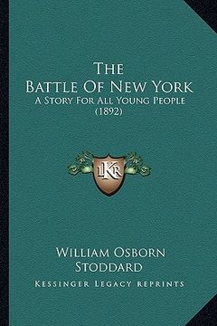 portada the battle of new york: a story for all young people (1892) (en Inglés)