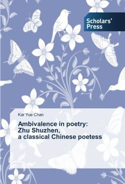 portada Ambivalence in Poetry: Zhu Shuzhen, a Classical Chinese Poetess