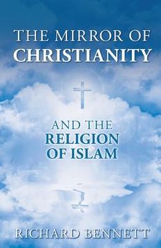 portada The Mirror of Christianity: And the Religion of Islam (en Inglés)
