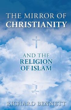 portada The Mirror of Christianity: And the Religion of Islam