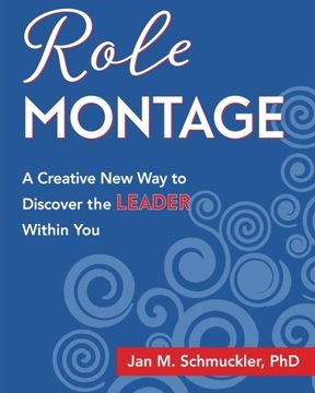 portada Role Montage: : A Creative New Way to Discover the LEADER Within You
