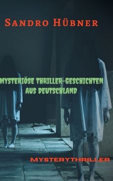 portada Mysteriã Â¶Se Thriller-Geschichten aus Deutschland (German Edition) [Soft Cover ] (en Alemán)