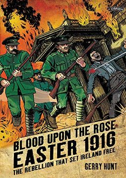portada Blood Upon the Rose: Easter 1916: The Rebellion That set Ireland Free (in English)