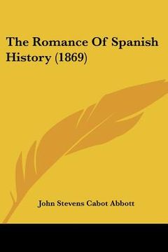 portada the romance of spanish history (1869) (in English)