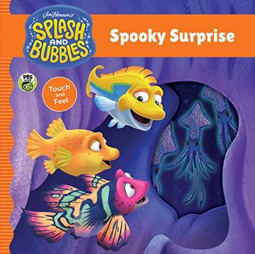 portada Splash and Bubbles: Spooky Surprise Touch and Feel Board Book (en Inglés)