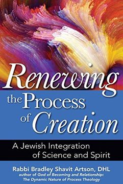 portada Renewing the Process of Creation: A Jewish Integration of Science and Spirit